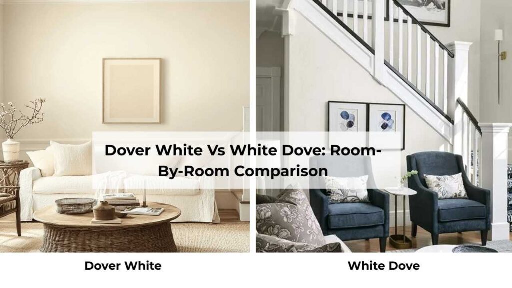 Dover White Vs White Dove: Room-By-Room Comparison