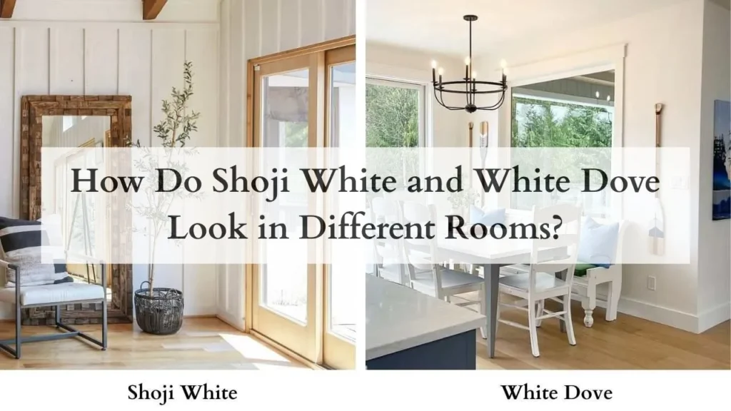 How Do Shoji White and White Dove Look in Different Rooms
