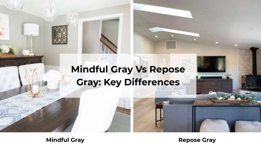 Mindful Gray Vs Repose Gray: Key Differences