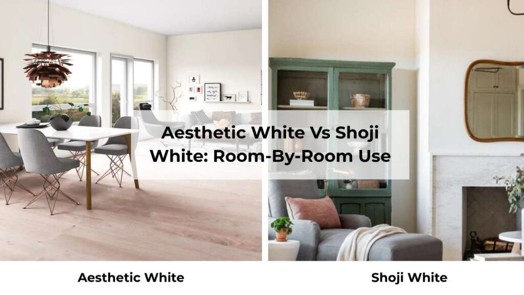 Aesthetic White Vs Shoji White: Room-By-Room Use