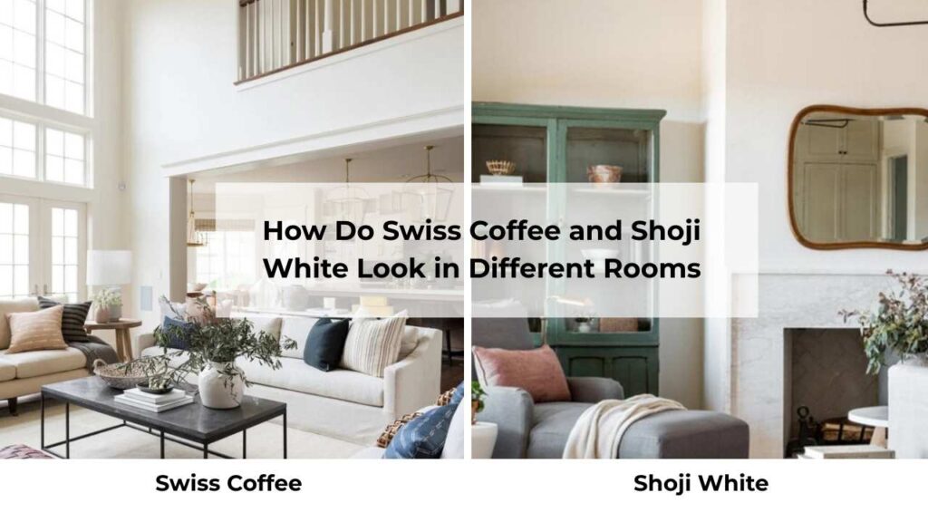 How Do Swiss Coffee and Shoji White Look in Different Rooms