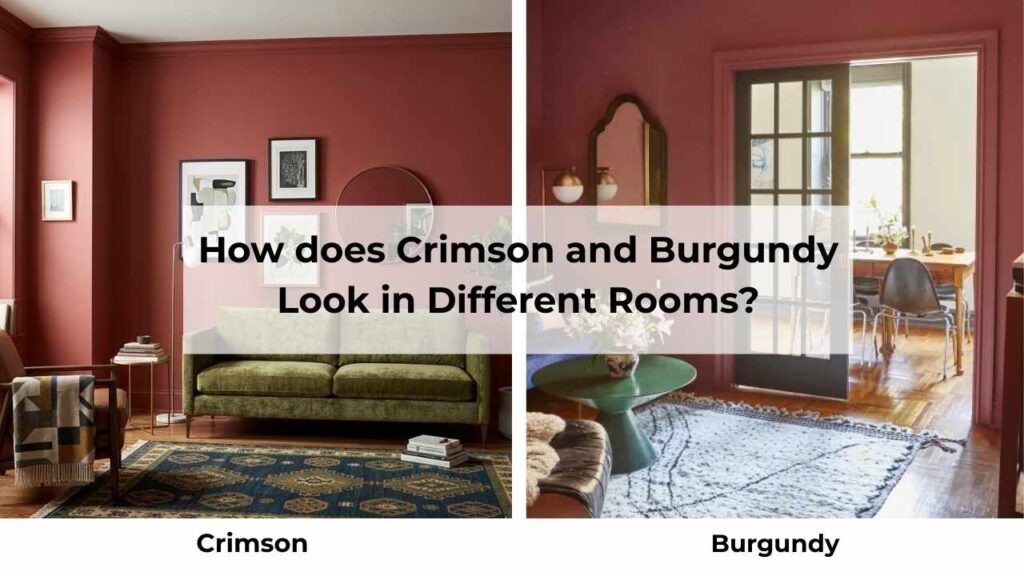 How does Crimson and Burgundy Look in Different Rooms