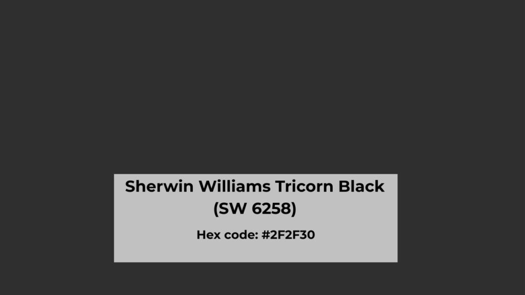 Overview of Sherwin Williams Tricorn Black (SW 6258)