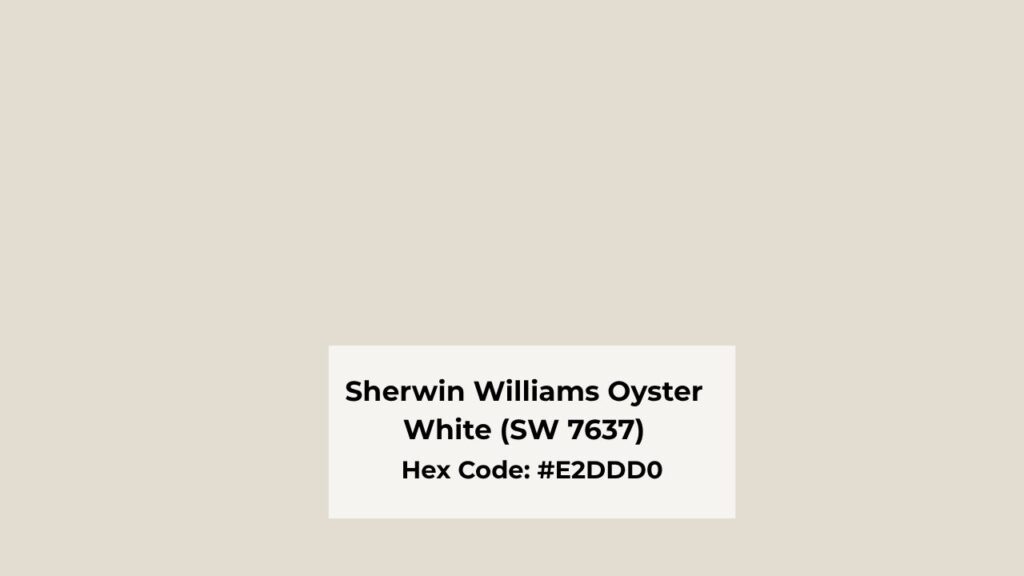 What You Need To Know About Sherwin Williams Oyster White (SW 7637)